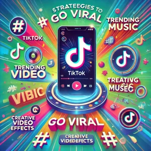 Easy ways to go viral on TikTok